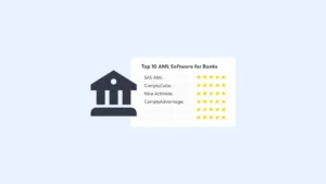 Top 10 AML Software for Banks and Regulated Institutions