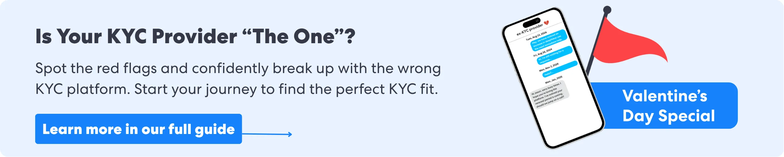 ¿Es tu proveedor de KYC el indicado? Identifica las señales de alerta y deshazte con confianza de la plataforma KYC incorrecta. Empieza tu camino para encontrar la solución KYC perfecta.