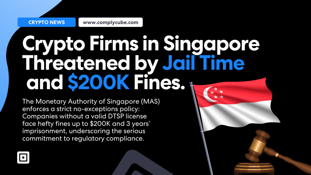 Le aziende di criptovalute di Singapore rischiano il carcere e multe da $200K.