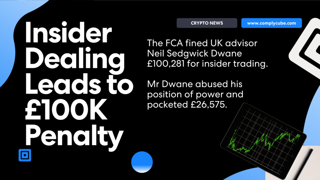 Header 4 | Complycube Insider dealing leads to £100k penalty