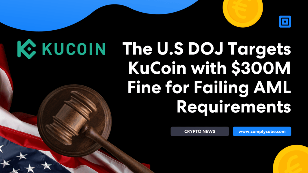The u S doj targets kucoin with 0m fine for failing aml requirements