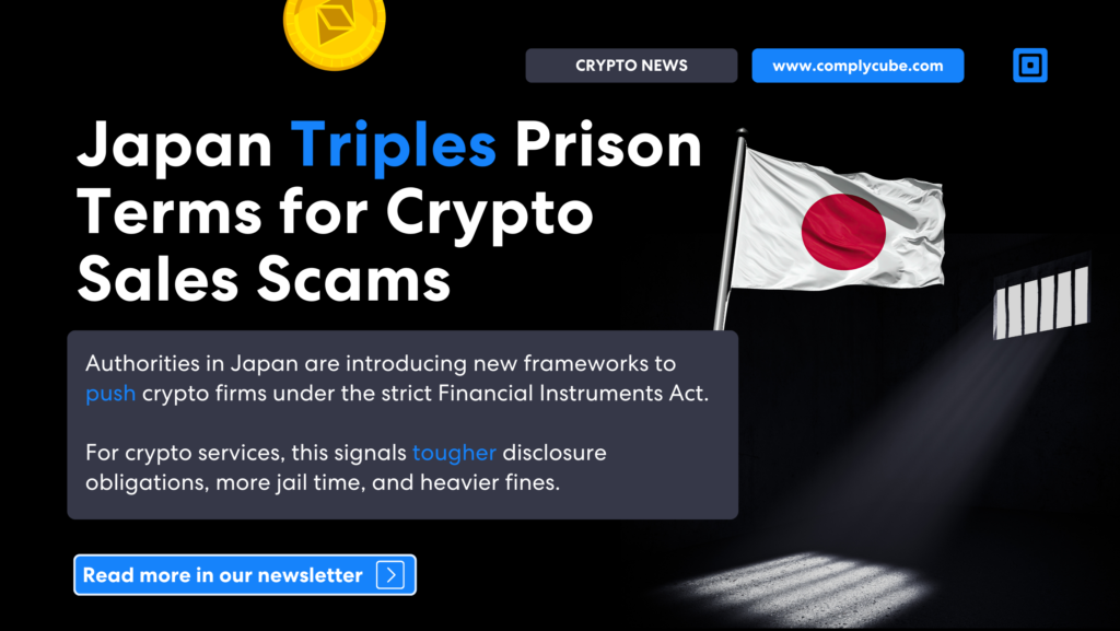 Encabezado 3 | Complycube Japón triplica las penas de prisión y las multas por delitos relacionados con criptomonedas.