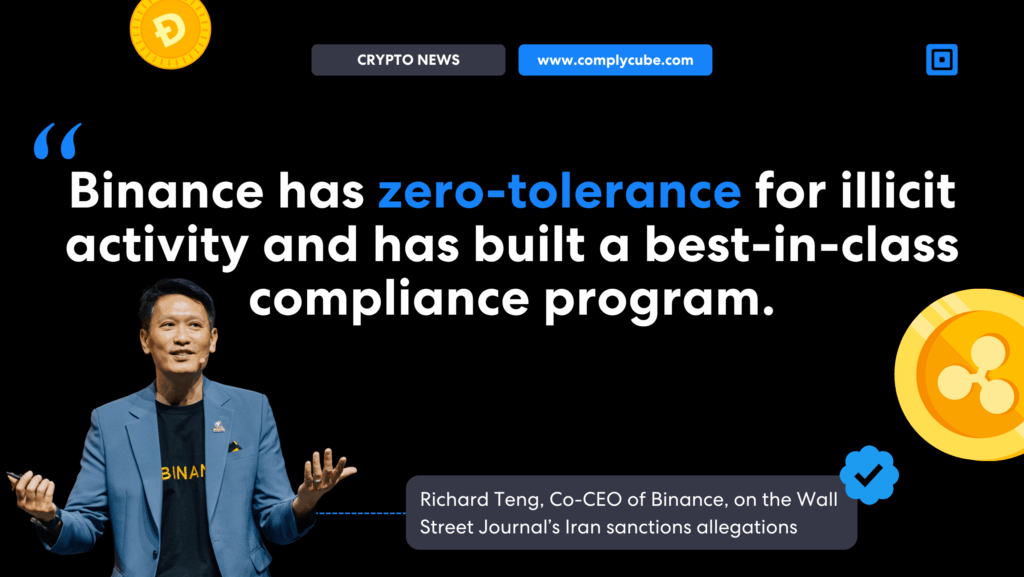 Binance Iran Crypto Allegations | Complycube Quote by richard teng binance co ceo on the binance iran crypto allegations binance has zero tolerance for illicit activity and has built a best in class compliance program | complycube