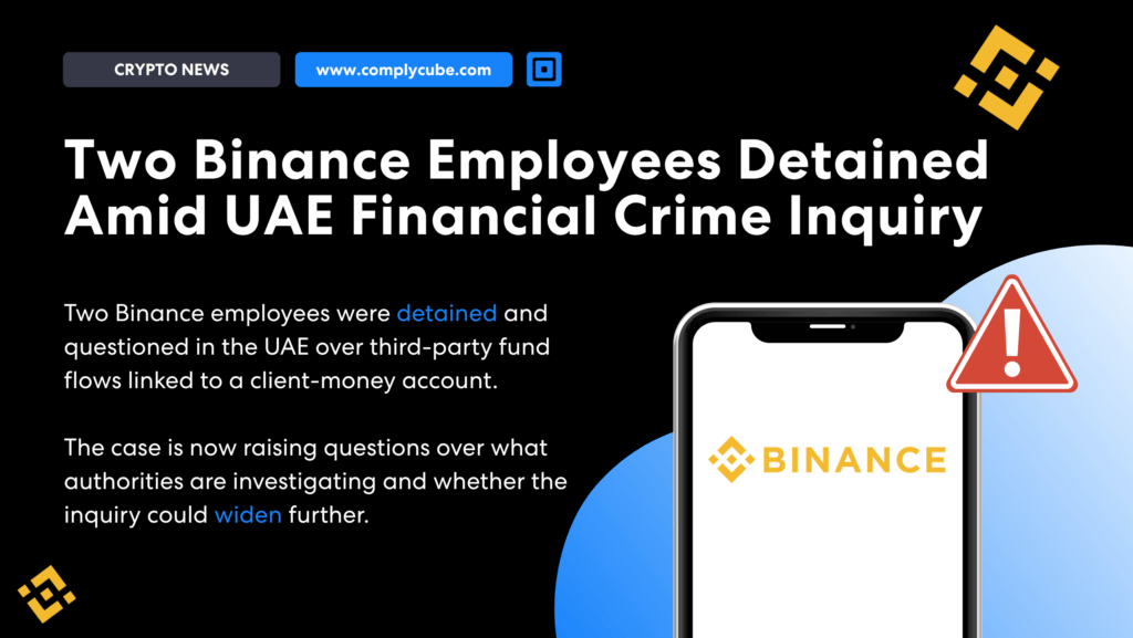 Due dipendenti di Binance arrestati negli Emirati Arabi Uniti nell'ambito di un'indagine per reati finanziari | Complycube Immagine di intestazione principale che mostra il titolo della notizia "Due dipendenti di Binance arrestati nell'ambito di un'indagine sui crimini finanziari negli Emirati Arabi Uniti" su sfondo nero con il logo di Binance a destra e grafica correlata | complycube